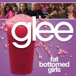 Glee - Fat Bottomed Girls
