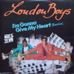 London Boys - I'm gonna give my heart (12 inch)