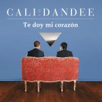 Cali y El Dandee - Te Doy Mi Corazón
