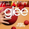 Glee - Edge Of Glory