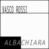 Vasco Rossi - Albachiara