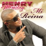 Henry Mendez - Mi reina