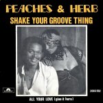 Peaches & Herb - Shake your groove thing