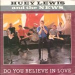 Huey Lewis and The News - Do You Believe in Love