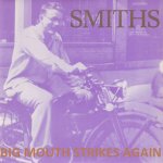 The Smiths - Bigmouth strikes again