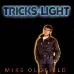 Mike Oldfield - Tricks of the light