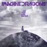 Imagine Dragons - On top of the world
