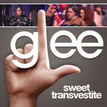 Glee - Sweet Transvestite