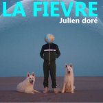 Julien Doré - La Fièvre