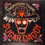 Thompson Twins - Sugar Daddy