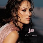 Jennifer Lopez - Ain't it funny
