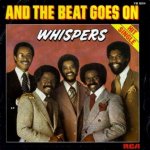 The Whispers - And the beat goes on