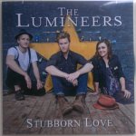 The Lumineers - Stubborn love