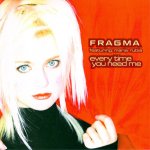 Fragma feat. Maria Rubia - Everytime You Need Me