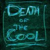 Death of the Cool - Can't Let Go