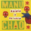 Manu Chao - Rainin In Paradize