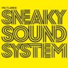 Sneaky Sound System - Pictures