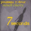 Youssou N'Dour & Neneh Cherry - Seven Seconds