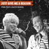 Pink Ft. Nate Ruess - Just Give Me A Reason